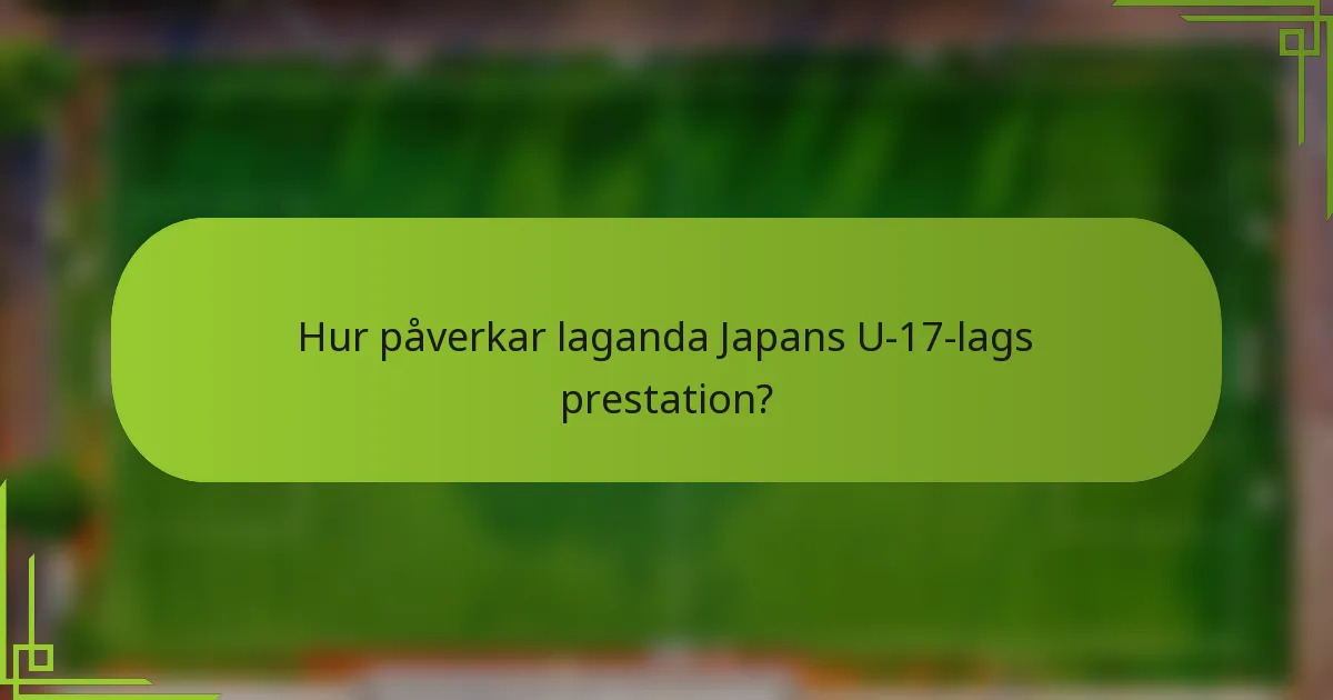Hur påverkar laganda Japans U-17-lags prestation?